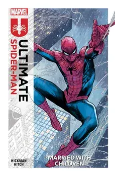 Ultimate Spider-Man Vol. 1: Married With Children, Paperback/Jonathan Hickman
