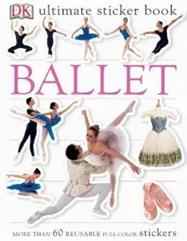Ultimate Sticker Book: Ballet, Paperback/DK Publishing