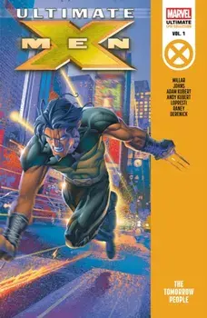Ultimate X-Men Epic Collection: The Tomorrow People, Paperback/Mark Millar