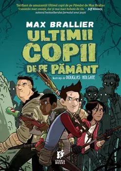 Ultimii copii de pe Pamant/Max Brallier