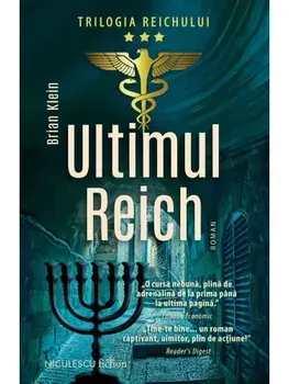 Ultimul Reich. Trilogia Reichului. Volumul 3/Brian Klein
