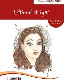 Ultimul strigat/Nicoleta Cramaruc