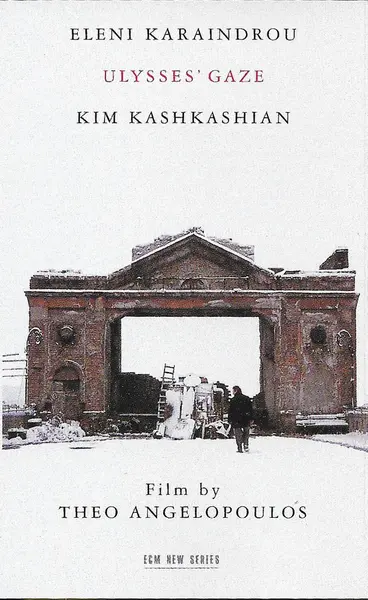 Ulysses' Gaze (Caseta Audio) | Eleni Karaindrou, Kim Kashkashian