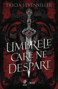 Umbrele care ne despart/Tricia Levenseller
