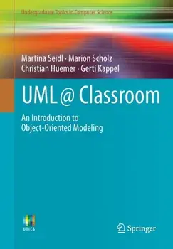 UML @ Classroom. An Introduction to Object-Oriented Modeling, Paperback/Gerti Kappel