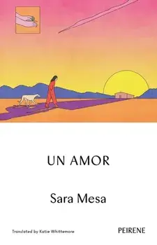 Un Amor, Paperback/Sara Mesa