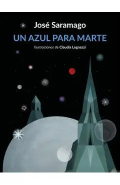 Un Azul Para Marte / Some Blue for the Red Planet - José Saramago