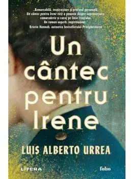 Un cantec pentru Irene/Luis Alberto Urrea