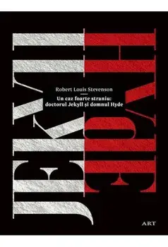 Un caz foarte straniu: doctorul Jekyll si domnul Hyde/Robert Louis Stevenson