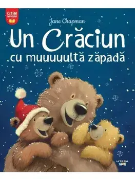 Un Craciun cu muuuuulta zapada. Citim impreuna/Jane Chapman