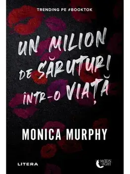 Un milion de saruturi intr-o viata/Monica Murphy
