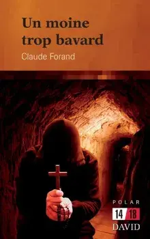 Un moine trop bavard, Paperback/Claude Forand