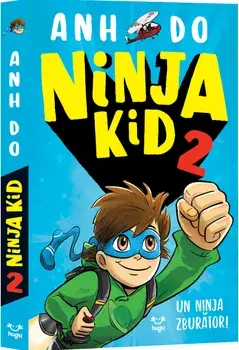 Un Ninja zburator! Seria Ninja Kid. Volumul 2/Anh Do