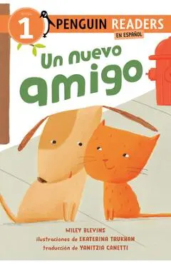 Un Nuevo Amigo (a New Friend Spanish Edition) - Wiley Blevins