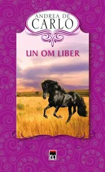 Un om liber/Andrea de Carlo