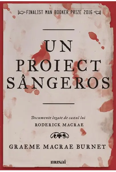 Un proiect sangeros | Graeme Macrae Burnet
