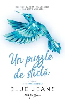 Un puzzle de sticla. Seria Fata invizibila. Volumul 2/Blue Jeans