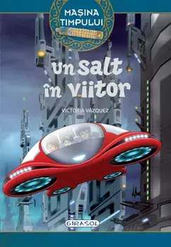 Un salt in viitor. Volumul 4/Victoria Vazquez