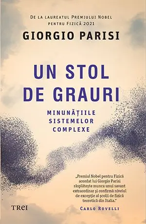 Un stol de grauri. Minunățiile sistemelor complexe - Giorgio Parisi