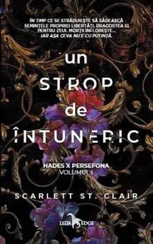 Un strop de intuneric. Hades X Persefona. Volumul I/Scarlett St. Clair