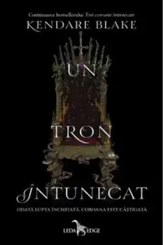 Un tron intunecat. Volumul II/Kendare Blake