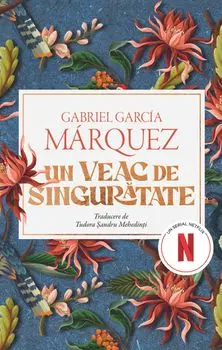 Un veac de singuratate. Editie film/Gabriel Garcia Marquez