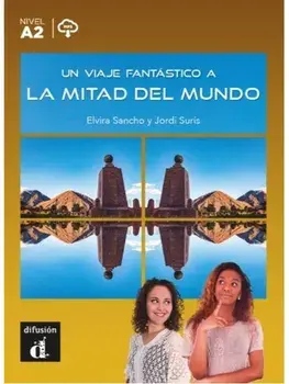 Un viaje fantastico a la mitad del mundo + MP3 download, Paperback/Elvira Sancho