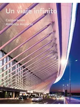 Un viaje infinito. Corporacion America Airports, New ed, Hardback/Martin Eurnekian