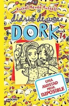 Una Amistad Peor Imposible / Dork Diaries: Tales from a Not-So-Best Friend Forever - Rachel Renée Russell