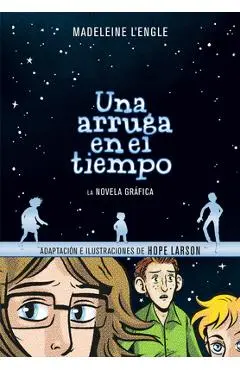 Una Arruga En El Tiempo (Novela Gr�fica /A Wrinkle in Time: The Graphic Novel - Madeleine L'engle