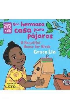 Una Hermosa Casa Para Pájaros / A Beautiful House for Birds - Grace Lin