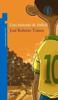 Una Historia de Futbol = Soccer History, Paperback/Jose Roberto Torero