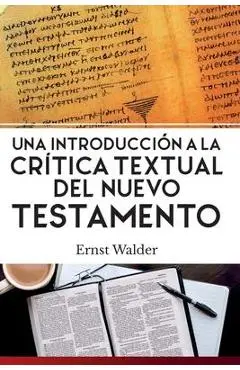 Una Introducci�n a la Cr�tica Textual del Nuevo Testamento - Ernst Walder