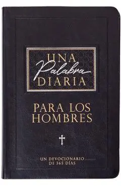 Una Palabra Diaria Para Los Hombres: Un Devocionario de 365 Días - Broadstreet Publishing Group Llc