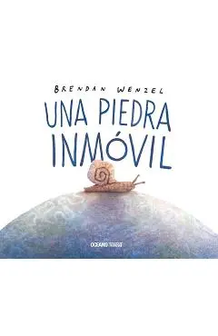 Una Piedra Inm�vil - Brendan Wenzel