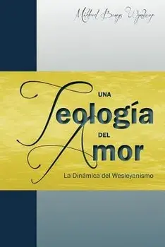 Una teologa del amor, Paperback/Mildred Bangs Wynkoop