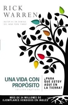 Una Vida Con Prop�sito: �para Qu� Estoy Aqu� En La Tierra? - Rick Warren