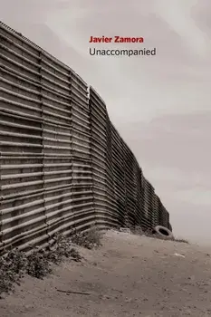Unaccompanied, Paperback/Javier Zamora