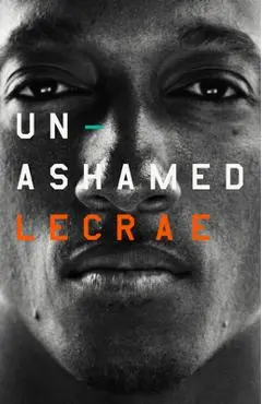 Unashamed - Lecrae Moore