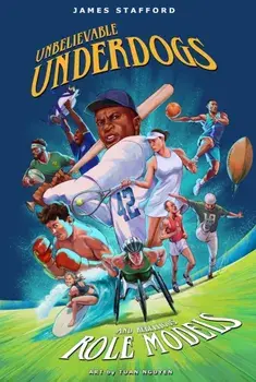 Unbelievable Underdogs & Rebellious Role Models. Sporting Heroes Who Defied the Odds and Shocked the World, Paperback/James Stafford