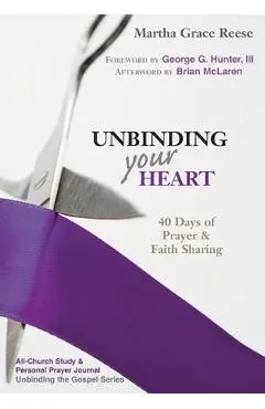 Unbinding Your Heart: 40 Days of Prayer & Faith Sharing (Purple Ribbon) - Martha Grace Reese