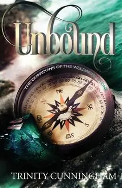 Unbound: The Guardians of the Weldafire Stone - Trinity Cunningham