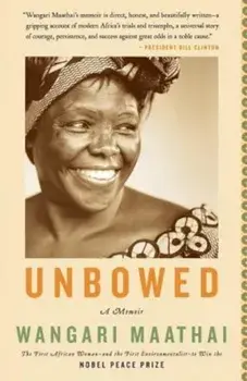 Unbowed: A Memoir, Paperback/Wangari Maathai