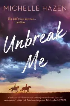 Unbreak Me, Paperback/Michelle Hazen