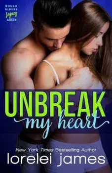 Unbreak My Heart, Paperback/Lorelei James