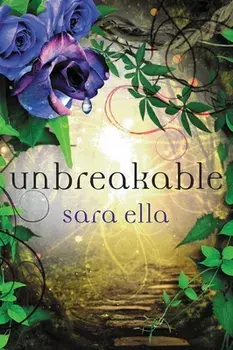 Unbreakable Softcover, Paperback/Sara Ella