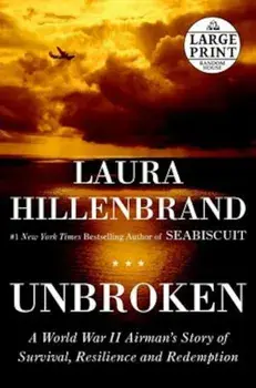 Unbroken: A World War II Story of Survival, Resilience, and Redemption, Paperback/Laura Hillenbrand