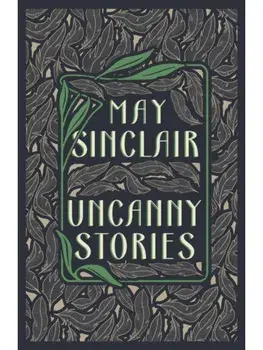 Uncanny Stories, Paperback/May Sinclair