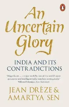 Uncertain Glory. India and its Contradictions, Paperback/Amartya, FBA Sen