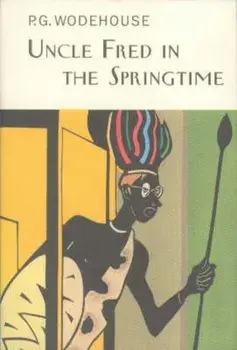 Uncle Fred In The Springtime, Hardcover/P G Wodehouse